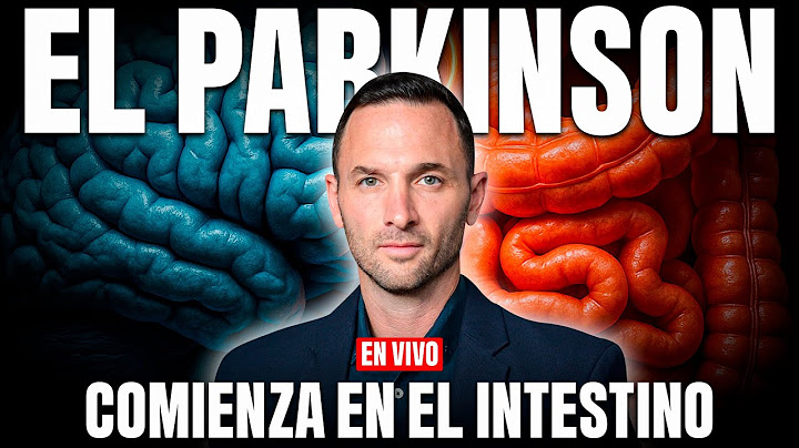 El PARKINSON Comienza en el INTESTINO