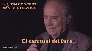 Joan Manuel Serrat - El carrusel del furo - Últim concert (BCN 23-12-2022)