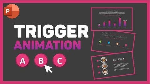 Hướng dẫn sử dụng và điều khiển Trigger Animation trong Powerpoint // Nguyễn Ngọc Dương