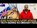 STUDY IN AUSTRALIA /LATEST UPDATES/TRUTH BEHIND NO EMBASSY FEES