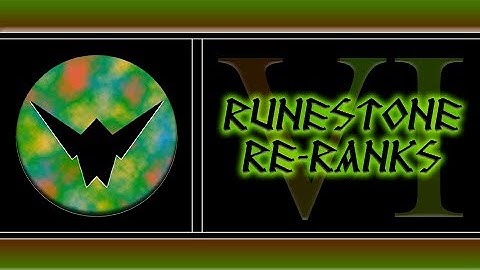 Runestone Re-Ranks [Part #6]