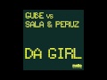 Gube vs Sala & Peruz - Da Girl (Original mix)