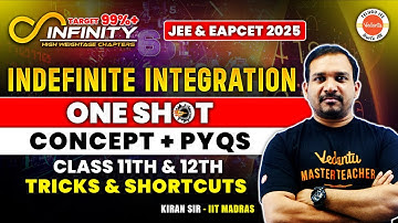 Indefinite Integration - One Shot | Concept + PYQs | Class 12th | JEE & EAPCET 2025 |AP&TS|Kiran sir