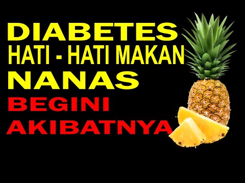 HATI-HATI MAKAN NANAS BAGI PENDERITA DIABETES MELITUS