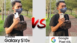 Google Pixel 4 XL VS Samsung Galaxy S10 Plus || Camera Comparison || Bagusan yg mana ?