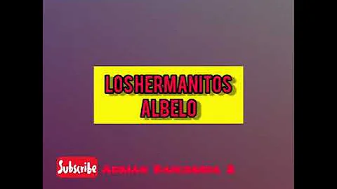 Los Hermanitos Albelo - Los 7 Angelitos