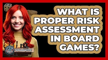 What Is Proper Risk Assessment In Board Games? - The Board Game Xpert