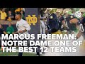 Notre Dame's Marcus Freeman says Irish one of the best 12 teams