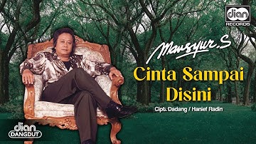 Mansyur S - Cinta Sampai Disini | Official Music Video