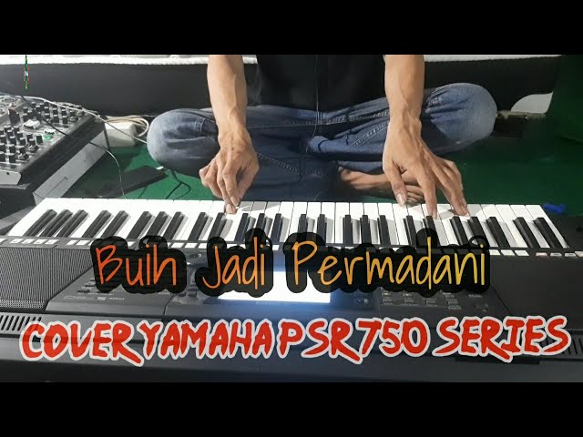 BUIH JADI PERMADANI || Cover Yamaha PSR 750 class=