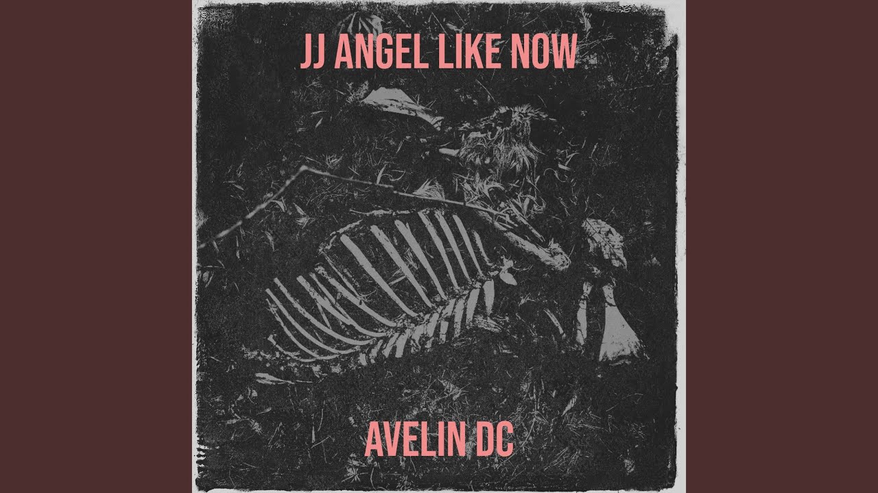 JJ Angel Like Now