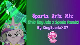 Sparta Aria Mix This Day Aria X Sparta Remix