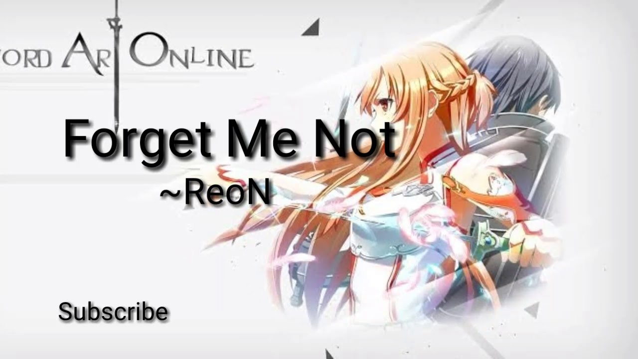 Forget Me Not Reona Sword Art Online Youtube