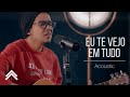 Eu Te Vejo Em Tudo | Live Acoustic Session | Casa Worship