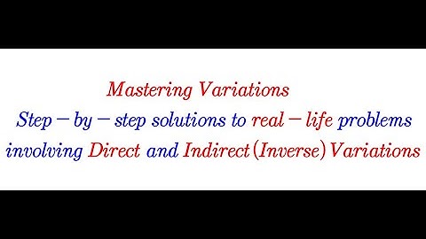 Unbelievable step-by-step solutions to Direct and Indirect Variations