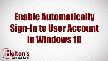 How to Automatically Sign in to User Account at Startup in Windows 10