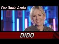 Por Onde Anda: Dido