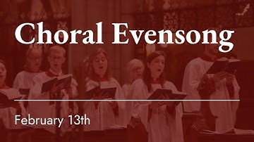 The Sixth Sunday after the Epiphany - 6:00 pm Choral Evensong - February 13th 2022