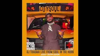 DJ Trauma Live 07-25-2025 from Soul in the Horn
