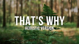 Video thumbnail of "Troy Cartwright - That's Why (Acoustic Version)"