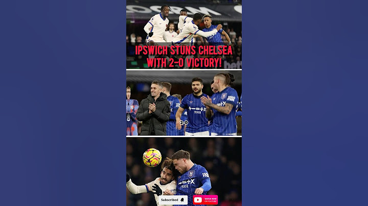 Ipswich Stuns Chelsea with 2-0 Victory!
