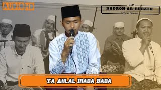 Ya Ahlal Irada Bada || Hadroh Ar-rubath