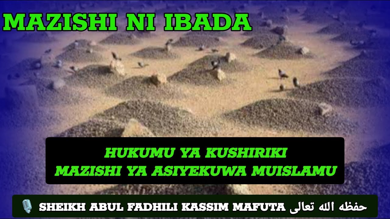 HUKUMU YA KUSHIRIKI MAZISHI YA ASIYEKUWA MUISLAMU