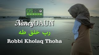 Download lagu Robbi Kholaq Thoha رب خلق طه NancyDAUN... mp3