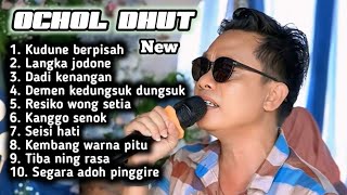 FULL ALBUM TERBARU 2026 OCHOL DHUT KUDUNE BERPISAH - LANGKA JODONE - DADI KENANGAN