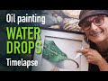 Photo Realistic Oil Painting - Water drops on a leaf - Time lapse