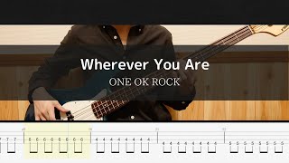 ONE OK ROCK - Wherever You Are - Bass Cover