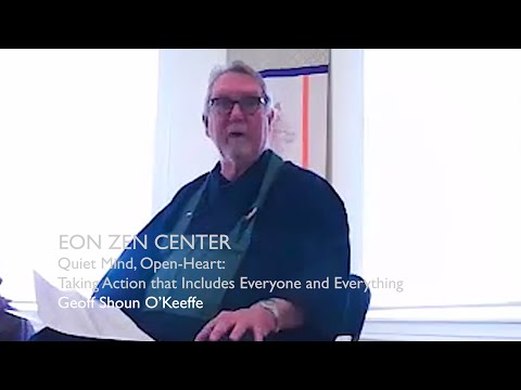 Quiet Mind, Open Heart: Taking Action that Includes Everyone and Everything | Geoff Shoun O'Keeffe