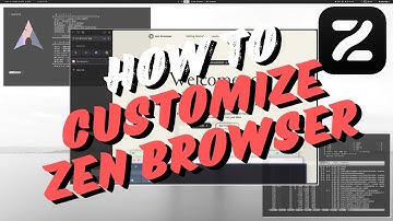 How to Customize Your Zen Browser