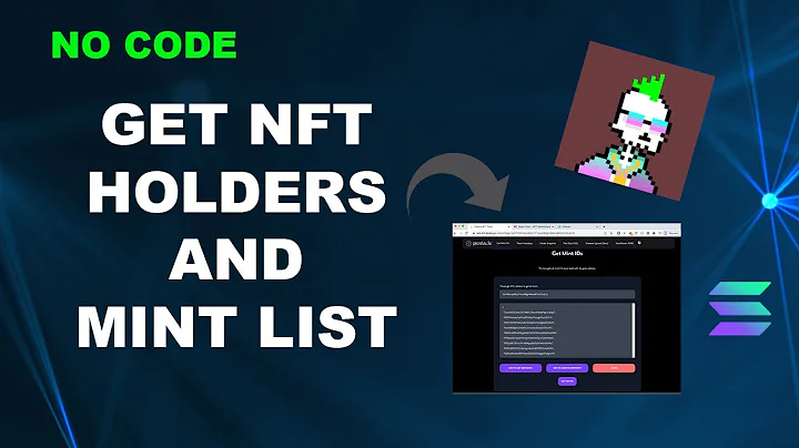 How to Get NFT Mint and Holders List - Candy Machine.