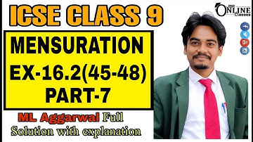 ICSE CLASS 9 EX-16.2(45-48)PART-7 MENSURATION | ML AGGARWAL SOLUTION | JBR ONLINE CLASSES