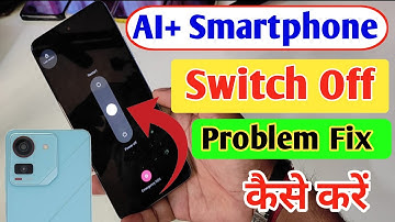 Ai Plus Pulse switch off kaise kare / how to power off Ai+ Smartphone / Ai+ switch off nahi ho raha