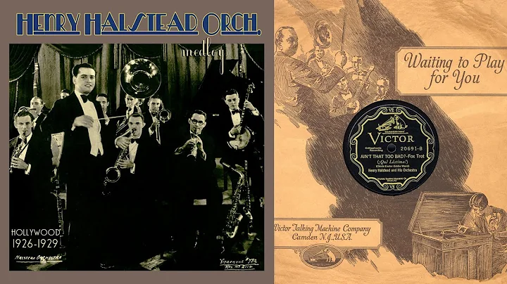 1926, Henry Halstead Orch. Give Me Today, Ain't Th...