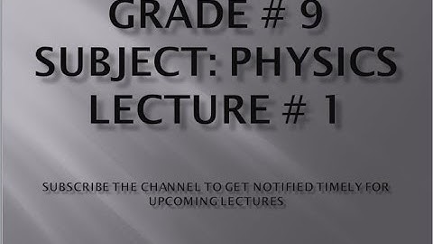 Physics Lecture 1 Grade 9