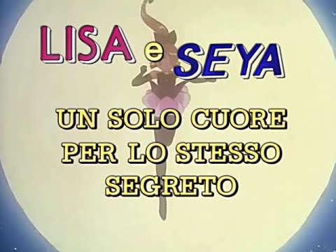 LISA & SEYA: UN SOLO CUORE PER LO STESSO SEGRETO - VIDEOSIGLA FULL - CRISTINA D'AVENA