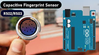 Capacitive Fingerprint Sensor Arduino Tutorial || R502/R503 Fast & Best Fingerprint Scanner