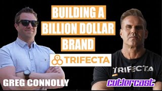 #61 - Greg Gonnolly - CEO Trifecta - Building a Billion Dollar Brand - Cutler Cast