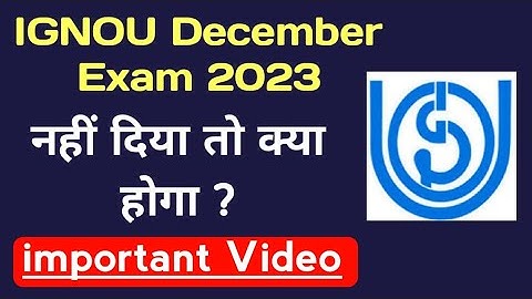 What would have happened if you could not give IGNOU Dec 2023 Exam? | What if You missed IGNOU De...