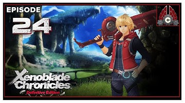 CohhCarnage Plays Xenoblade Chronicles: Definitive Edition - Episode 24