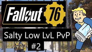 Fallout 76 - Salty Low Level PvP #2