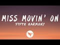 Fifth Harmony - Miss Movin&#39; On (Lyrics)