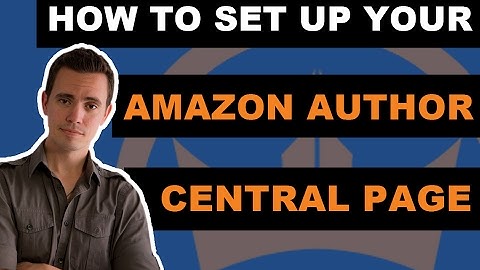 How to Setup an Amazon Author Central Account and Author Page