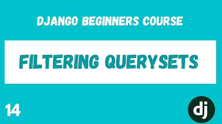 Filtering Querysets. Python Django Web Framework Course. #14