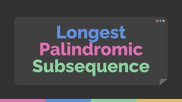 Longest Palindromic Subsequence (LPS) | Time Complexities | Pseudocodes | Variations