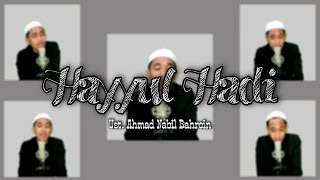 Hayyul Hadi Versi Sikah Banjari by Ust. Ahmad Nabil Bahroin