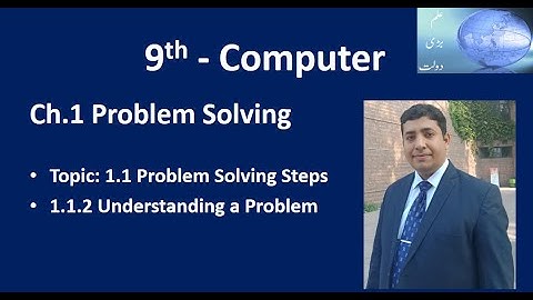 Understanding a Problem in Problem Solving Steps | Ch 1 Problem Solving 9th Class Computer New Book